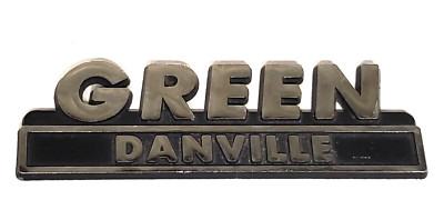 Green Auto Car Dealer Danville Metal Emblem  Badge Vintage -GL386