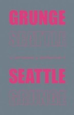Grunge Seattle (MusicPlace) by Justin Henderson