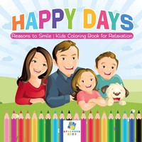 Educando Kids | Happy Days Reasons To Smile Kids Coloring Book For Relaxation
