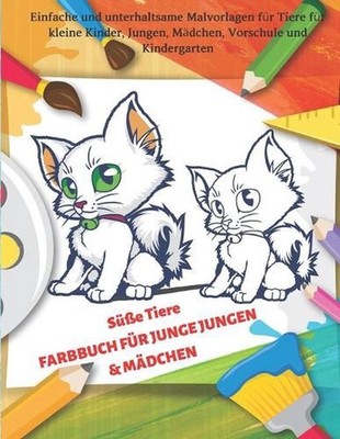 Se Tiere - FARBBUCH FR JUNGE JUNGEN & MDCHEN - Einfache und unterhaltsame Malvor