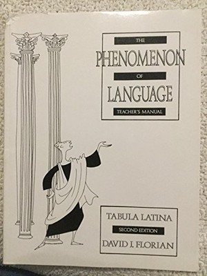 THE PHENOMENON OF LANGUAGE TEACHERS MANUAL (TABULA LATINA) By David J. Florian