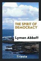 Lyman Abbott | The Spirit Of Democracy | Taschenbuch | Englisch (2017)