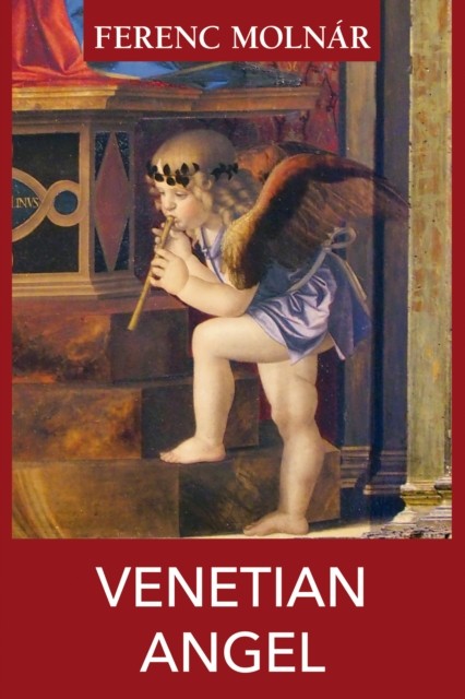 Venetian Angel by Ferenc Molnar PAPERBACK 9781916568044 - Image 3