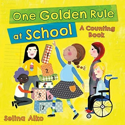 One Golden Rule at School: A Counting Book by Alko, Selina Hardback Book The