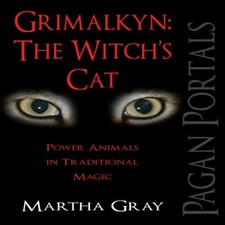 Pagan Portals - Grimalkyn The Witch's Cat - Power Animals