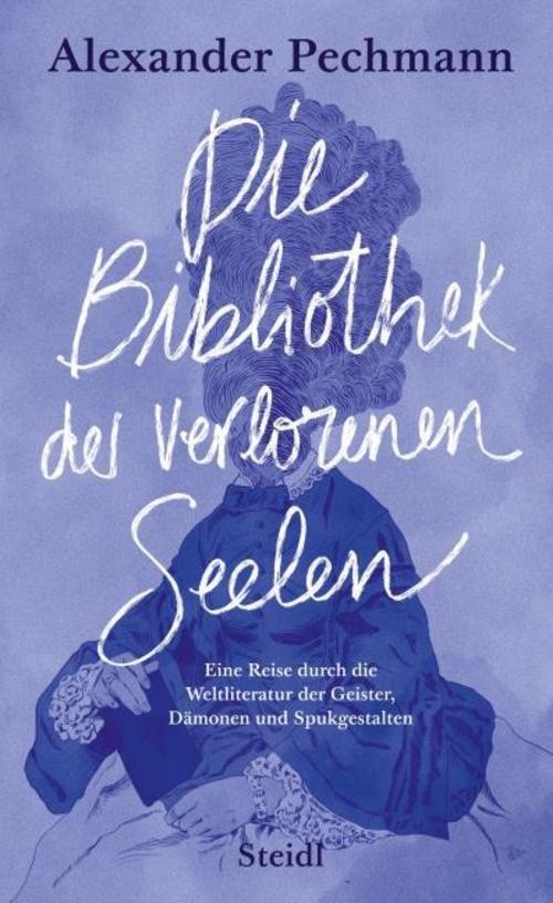 Die Bibliothek der verlorenen Seelen: Eine Reise durch die Weltliteratur der Geister, Dämonen ... - Bild 2