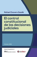 Rafael Chavero Gazdik | EL Control Constitucional DE LAS Decisiones Judiciales