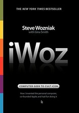iWoz: Computer Geek to Cult Icon: Gettin..., Gina Smith
