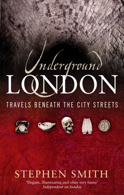 Underground London: Travels Beneath the City Streets - Image 3