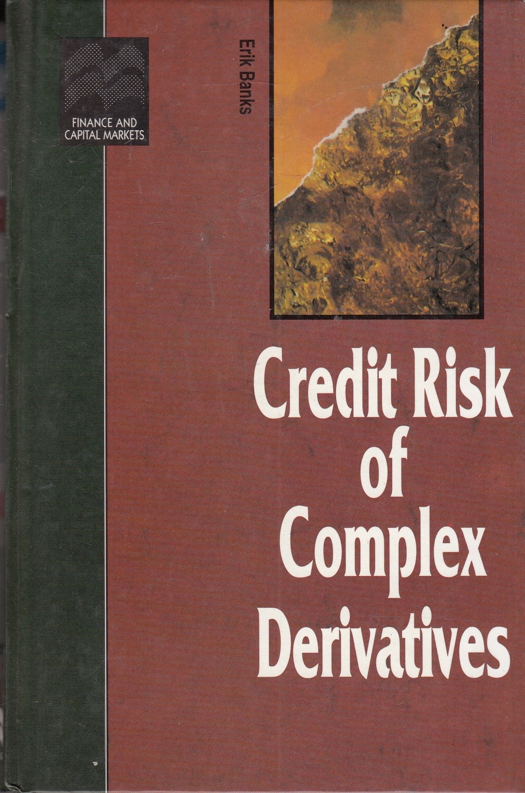 The Credit Risk of Complex Derivatives - Erik Banks - Good - Hardcover