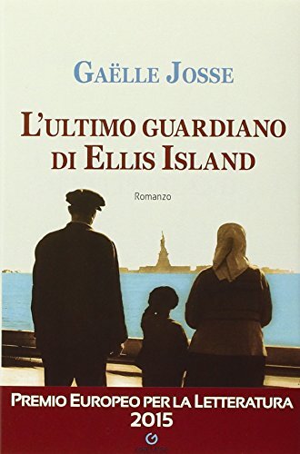 9788884409126 L'ultimo guardiano di Ellis Island - Gaëlle Josse,A. Stocchi