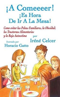 A Comeeeer! Es Hora De Ir A La Mesa! Como evitar las Peleas Familiares, la-,