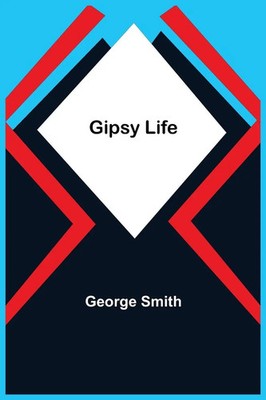 George Smith | Gipsy Life | Taschenbuch | Englisch (2022) | Alpha Editions