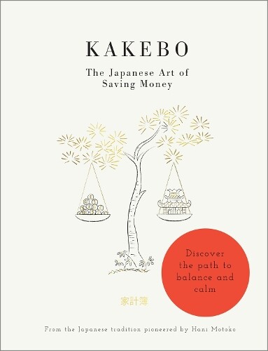 Hani Motoko Kakebo: The Japanese Art of Saving Money (Tascabile)
