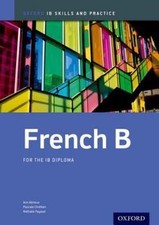 IB French B: Skills and Practice: Oxford IB Diploma Program - paperback Abri...