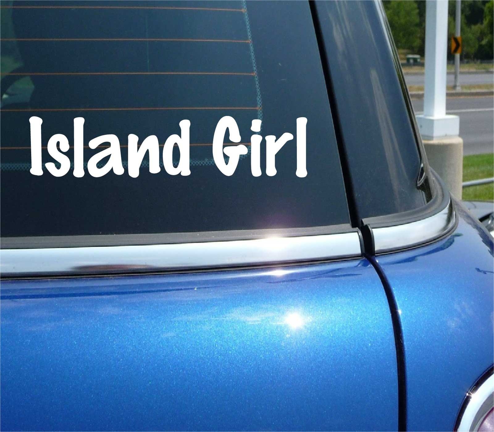 ISLAND GIRL GURL FUNNY DECAL STICKER ART CAR WALL
