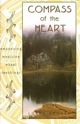 Compass of the Heart: Embodying Medicine Wheel Teachings Buch Destiny Books