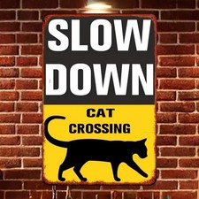 Retro Pet Lover Metal Sign Slow Down Cat Crossing Outdoor Wall Art Decoration