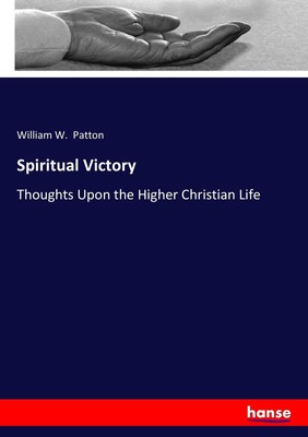 Spiritual Victory William W. Patton