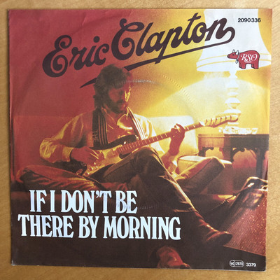 ERIC CLAPTON : Tulsa Time / If I Don't Be There By Morning - RSO 1978 - EX !