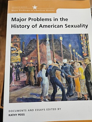 Major Problems in the History of American Sexuality : Documents and Essays, P...