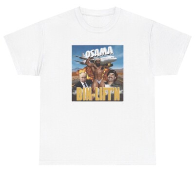 Osama Bin Lift'n Laden Meme T Shirt Ironic Gen Z Humor Funny Dark Humor Tee