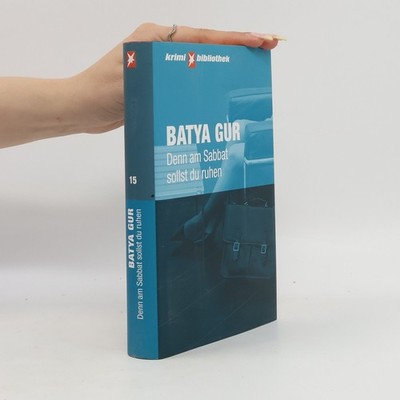 Denn am Sabbat sollst du ruhen  |  Batyah Gur