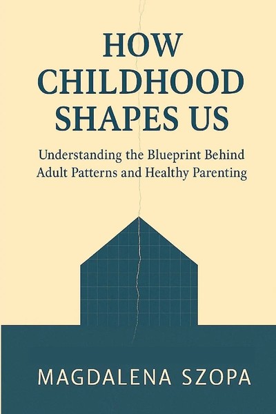 Magdalena Szopa | How Childhood Shapes Us | Taschenbuch | Englisch (2025)-image
