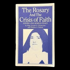 The Rosary And The Crisis of Faith Fatima World Peace Cirrincione Nelson 1986