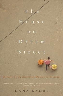 The House on Dream Street: Memoir of an American Woman in Vietnam - paperbac...