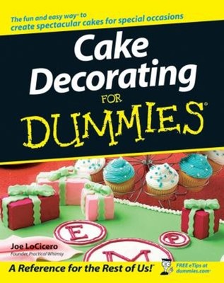 Cake Decorating for Dummies Perfect Joe LoCicero