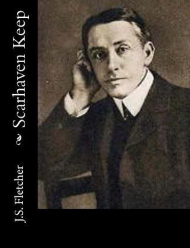 Scarhaven Keep, Paperback by Fletcher, J. S., Brand New, Free shipping in the US