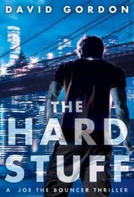 The Hard Stuff - Hardcover By Gordon, David - VERY GOOD