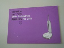 MANUALE ISTRUZIONI PER L'USO LUCIDATRICE PHILIPS KB 2111 - VINTAGE ANNI '60/70