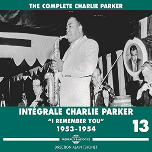 Charlie Parker Integrale Charlie Parker 1953-1954 - Volume 13 (CD) Album