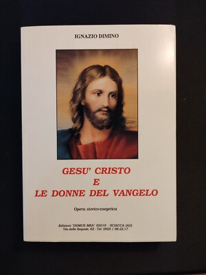IGNATIUS DIMINO - JESUS CHRISTUS UND DIE FRAUEN DES EVANGELIUMS - DOMUS MEA 1994