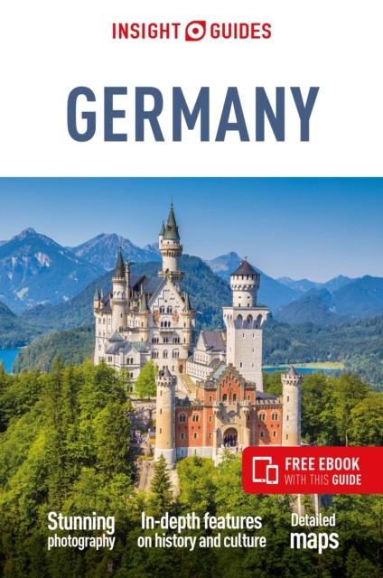 Insight Guides Germany: Travel Guide with eBook by Insight Guides