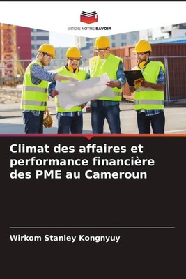 Wirkom Stanley Kongnyuy | Climat des affaires et performance financière des...
