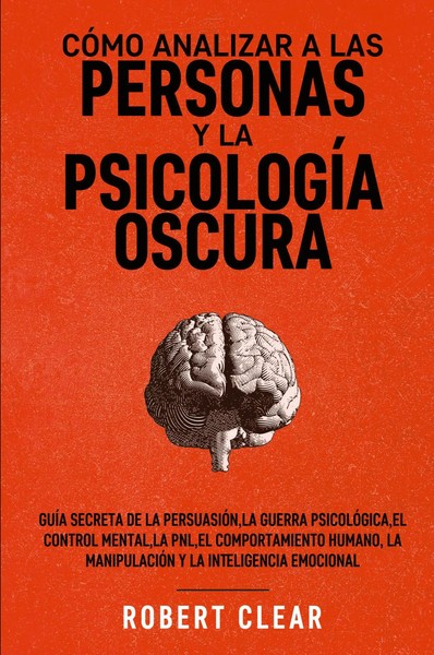 Robert Clear | CóMo Analizar A Las Personas Y La PsicologíA Oscura | Taschenbuch-image