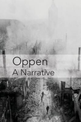 Oppen: A Narrative: Revised and Updated Edition (Paperback or Softback)