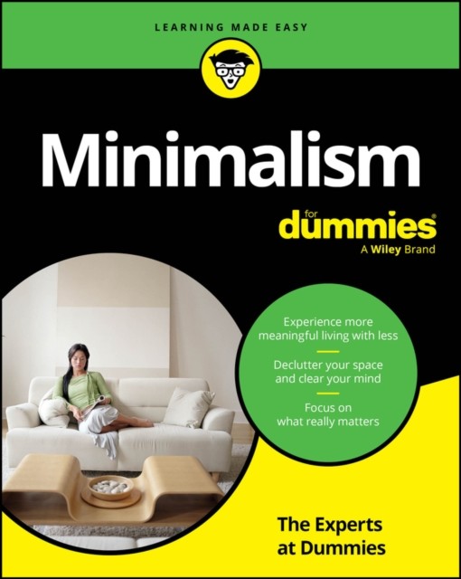 Minimalism For Dummies by The Experts at Dummies (Paperback Book)