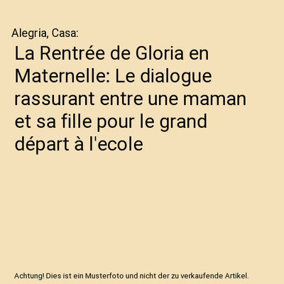 La Rentrée de Gloria en Maternelle: Le dialogue rassurant entre une maman et sa