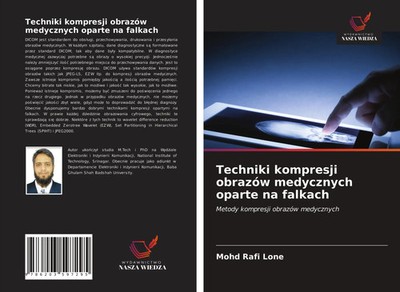 Mohd Rafi Lone | Techniki kompresji obrazów medycznych oparte na falkach | Buch