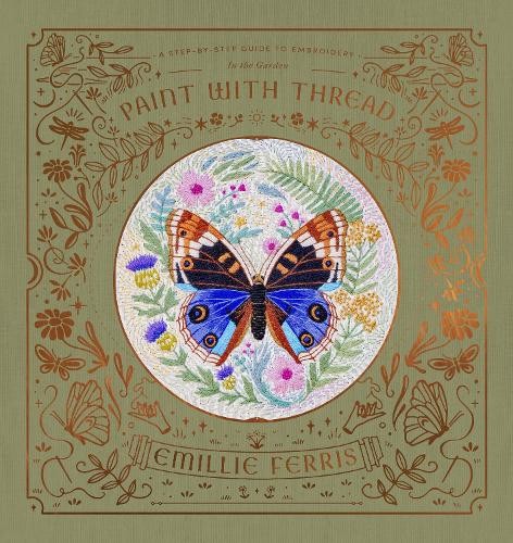 Emillie Ferris Paint with Thread: in the Garden (Copertina rigida)