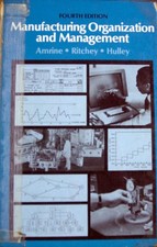 Manufacturing organization and management