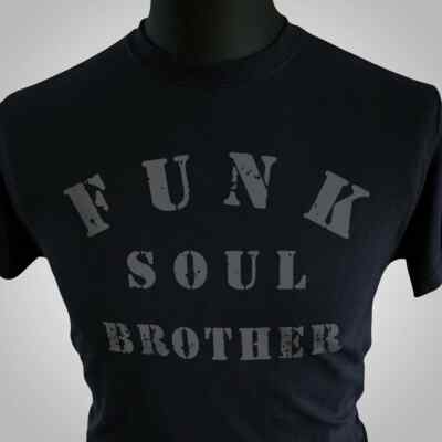 Funk Soul Brother T Shirt Retro Dance Rave DJ Party Fat Slim Right About Black