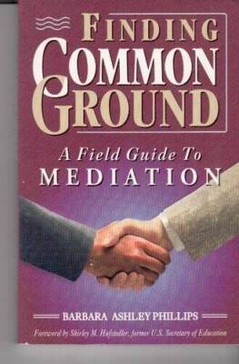 Finding Common Ground: A Field Guide to Mediation - Paperback - GOOD