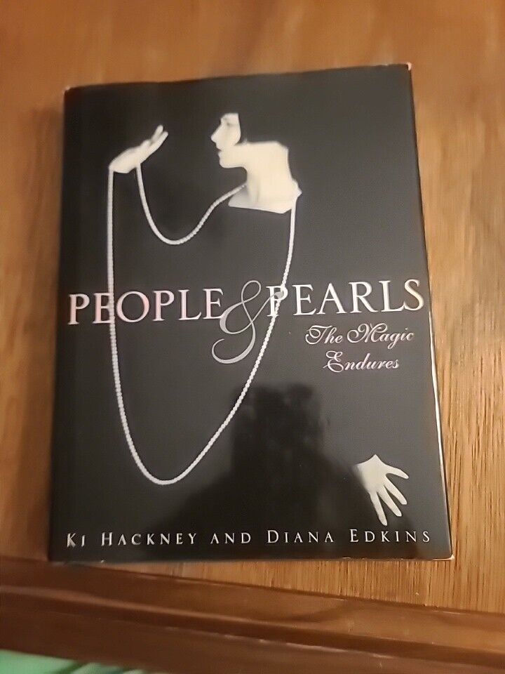 PEOPLE AND PEARLS: THE MAGIC ENDURES By Ki Hackney & Diana PEOPLE AND PEARLS: THE MAGIC ENDURES By Ki Hackney & Diana
