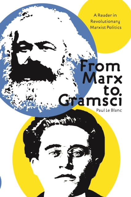 From Marx To Gramsci by Paul Le Blanc (Paperback Book)