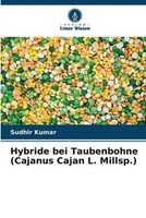 Sudhir Kumar | Hybride Bei Taubenbohne (Cajanus Cajan L. Millsp.) | Taschenbuch